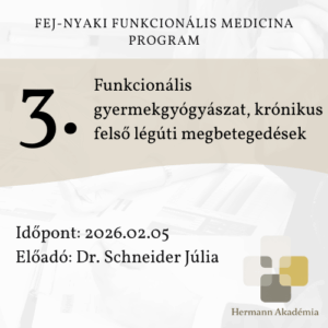 3. előadás: Funkcionális gyermekgyógyászat, krónikus felsőlégúti megbetegedések